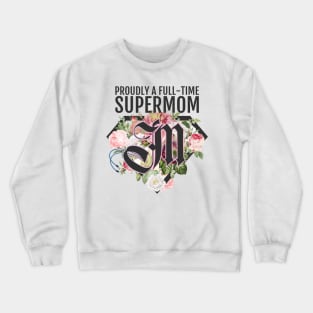 Proud Best Supermom Crewneck Sweatshirt